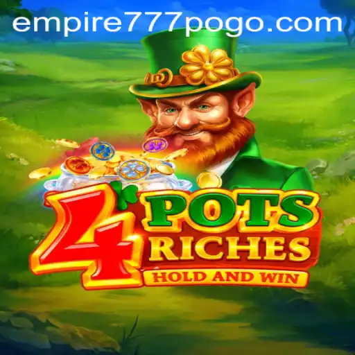 Dive into the Exciting World of 4potsriches with Empire777